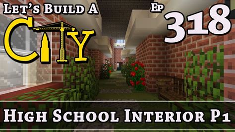 How To Build A City :: Minecraft :: High School Interior P1 :: E318 - YouTube