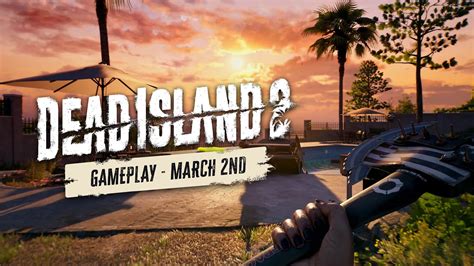 New Dead Island 2 Gameplay Shoots Out Mar. 2, Featuring Dani & the Streets of HELL-A