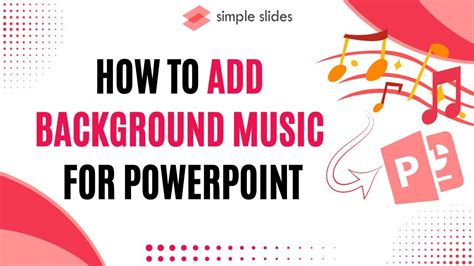 Background Music For PowerPoint: A Step-By-Step Guide