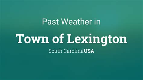 Past Weather in Town of Lexington, South Carolina, USA — Yesterday or ...