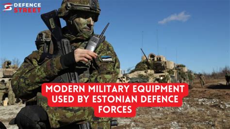 Modern Military Equipment Used By Estonian Defence Forces - Defence Street