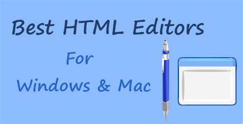 10 Best HTML Editors For Windows and Mac (Free)