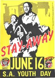 UDF Poster ‘STAY-AWAY : JUNE 16 : S.A. YOUTH DAY’ by UDF, ANC, COSATU ...