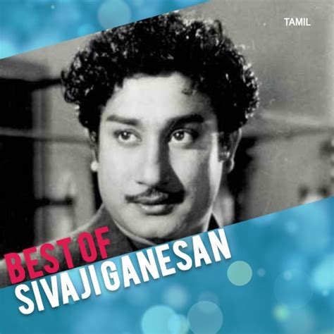 Best of Sivaji Ganesan Music Playlist: Best MP3 Songs on Gaana.com