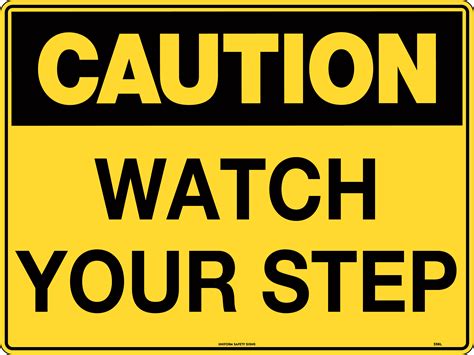 Caution Watch Your Step