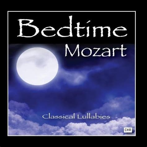 Bedtime Mozart: Classical Lullabies for Babies: Amazon.co.uk: Music