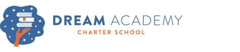 Dream Academy Charter School WE DREAM BIG - Home