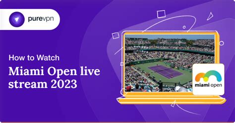 How to Watch Miami Open Live Stream 2024