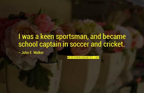 School Captain Quotes: top 21 famous quotes about School Captain