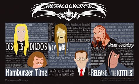 Metalocalypse Quote Poster by ResurrectionDreams on DeviantArt