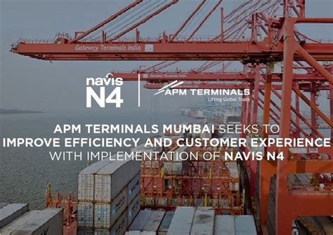 APM Terminals Mumbai Seeks to Improve Efficiency & Customer Experience with Implementation of ...