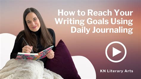 How to Reach Your Writing Goals Using Daily Journaling - YouTube