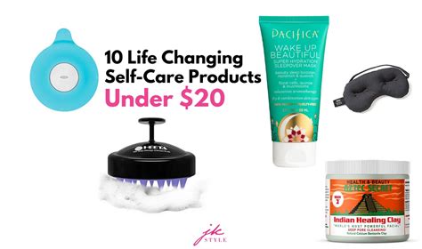 10 Life-Changing Self Care Products You Need to Try - jk Style