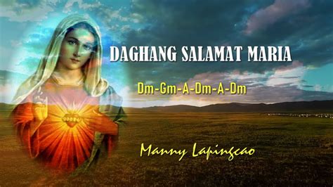 DAGHANG SALAMAT MARIA LYRICS AND CHORDS. Manny Lapingcao - YouTube