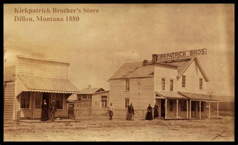 Historic Dillon MT | Eddie: Sort of like other towns in the Wild West ...