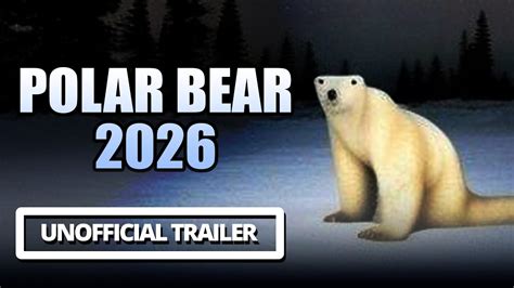 Polar Bear 2026 | Unofficial Trailer - YouTube