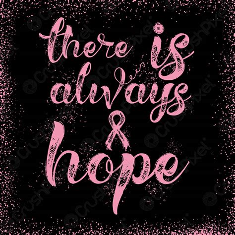 There is always hope Inspirational quote about breast cancer awareness ...