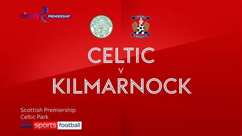 Celtic 1-1 Kilmarnock | Scottish Premiership Highlights | Football News ...