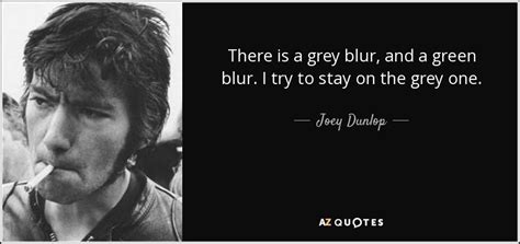 QUOTES BY JOEY DUNLOP | A-Z Quotes