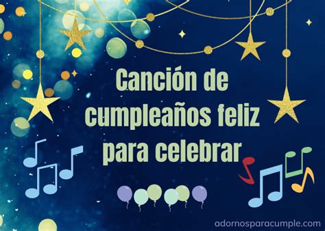 Canción de cumpleaños feliz para celebrar