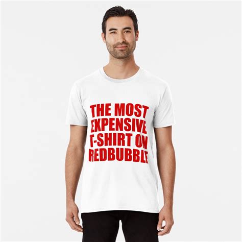 "THE MOST EXPENSIVE T-SHIRT" T-shirt for Sale by Nadine-Suciu | Redbubble | expensive t-shirts ...