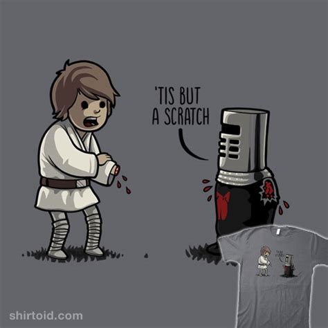 'Tis But A Scratch | Shirtoid