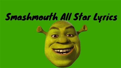 Shrek Song All Star Lyrics : All star is a song by smash mouth that was used in the opening of ...