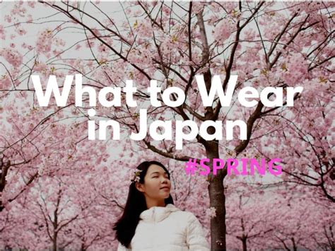 What to Wear in Japan in Spring: March, April and May - Japan Web Magazine