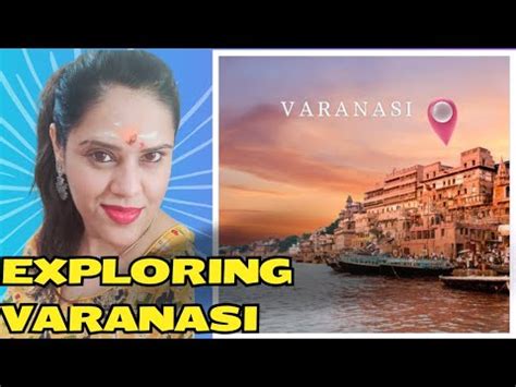 Exploring Varanasi ( Banaras) - Temples, Ghats, street food and more Kashi Tour - YouTube