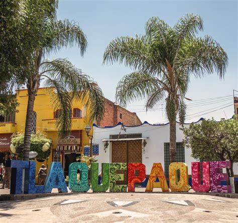 A Guide to Visiting Tlaquepaque, Jalisco: Guadalajara's Charming Neighbour - Feather and the ...