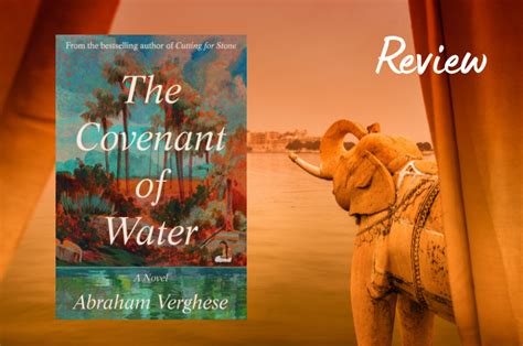 Review: The Covenant of Water by Abraham Verghese - Literary Quicksand