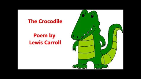 "The Crocodile" Lewis Carroll poem Alice in Wonderland How doth the ...