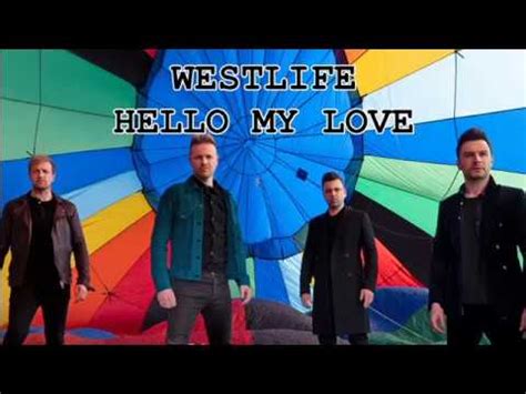 WESTLIFE - HELLO MY LOVE - YouTube