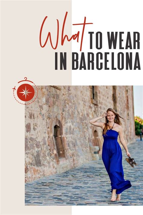 What to Wear in Barcelona: Packing List for Travel Year Round | City ...