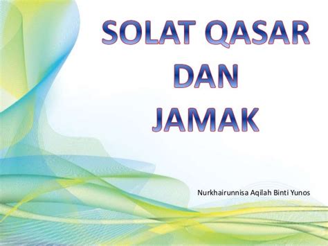 SOLAT QASAR DAN JAMAK