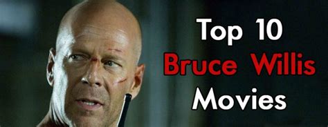 Top 10 Bruce Willis Movies - Gameranx