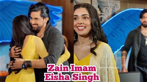 When Zain Imam Hugs Eisha Singh to Greet Looks Very Happy Both of Them ...