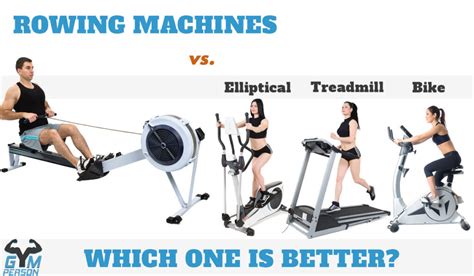 Rowing Machine vs Elliptical trainer vs Treadmill or Bike for Weight Loss and Muscle Building ...