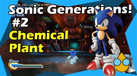 Sonic Generations | Chemical Plant Gameplay | Noob jogando | Ato 1 e Ato 2 | #Parte 2 - YouTube