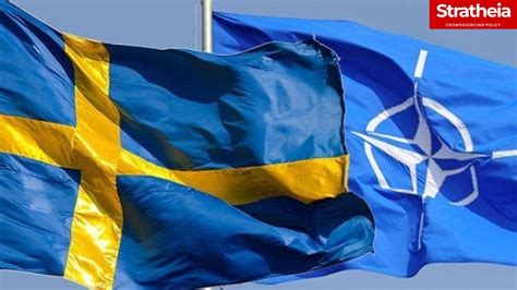 Sweden's NATO Membership: A Strategic Shift in a Changing World - Stratheia