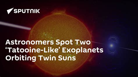 Astronomers Spot Two ‘Tatooine-like’ Exoplanets Orbiting Twin Suns