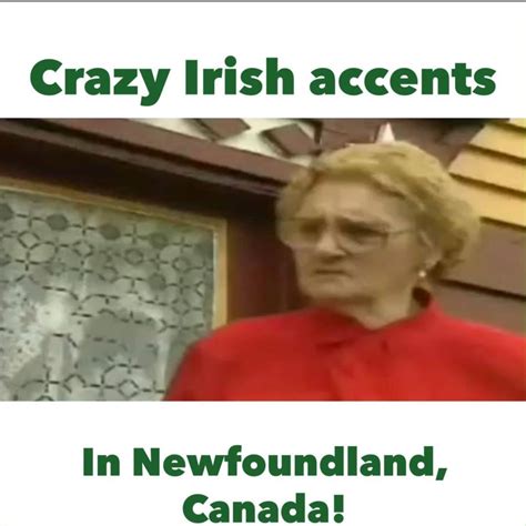 Crazy Irish accents in Newfoundland Canada | The residents of Newfoundland don’t like being ...