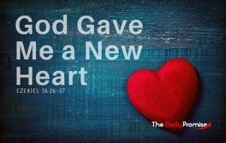 God Gave Me a New Heart | The Daily Promise