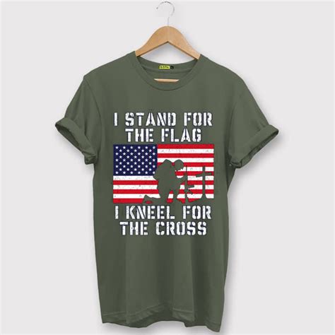 I Stand for the Flag I Kneel Patriotic Military Green Army Tshirts