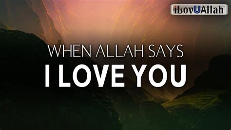 WHEN ALLAH SAYS I LOVE YOU - islamio