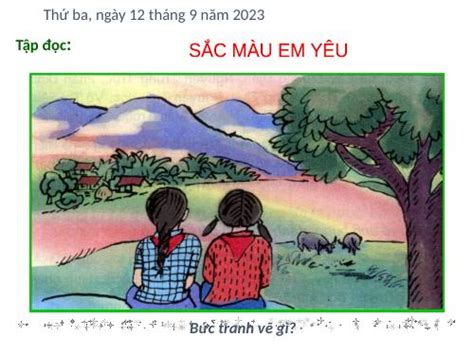 Tuần 2. Sắc màu em yêu - Tập đọc 5 - Lê Kiều Nga - Thư viện Bài giảng điện tử