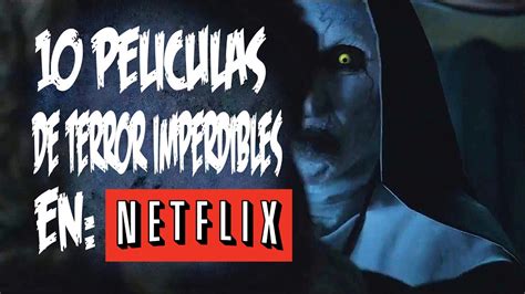 Las 10 mejores peliculas de terror en Netflix 2016 - YouTube