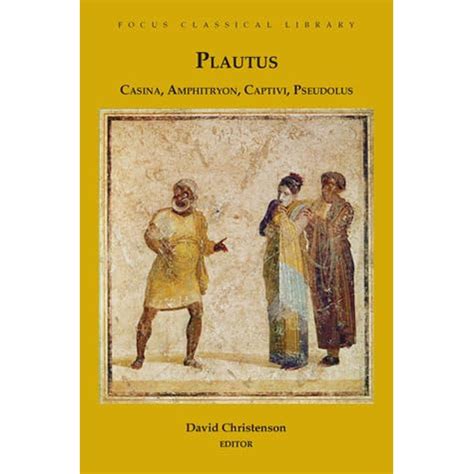 Plautus: Four Plays: Casina, Amphitryon, Captivi and Pseudolus by Plautus — Reviews, Discussion ...