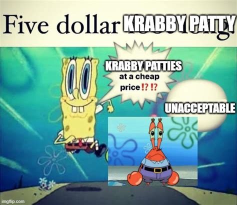 5 dollar krabby patty - Imgflip