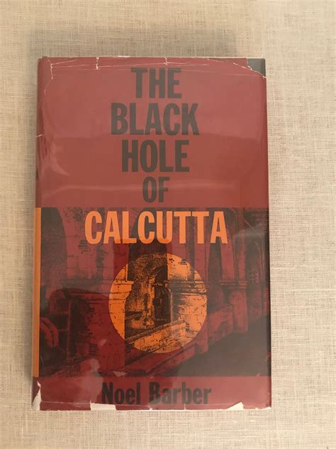 The Black Hole of Calcutta, A Reconstruction, with Maps by Barber, Noel ...